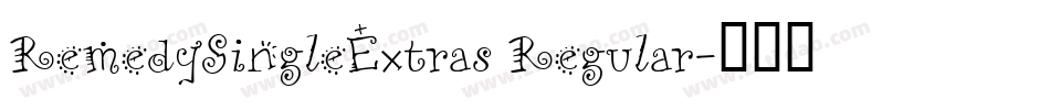 RemedySingleExtras Regular字体转换